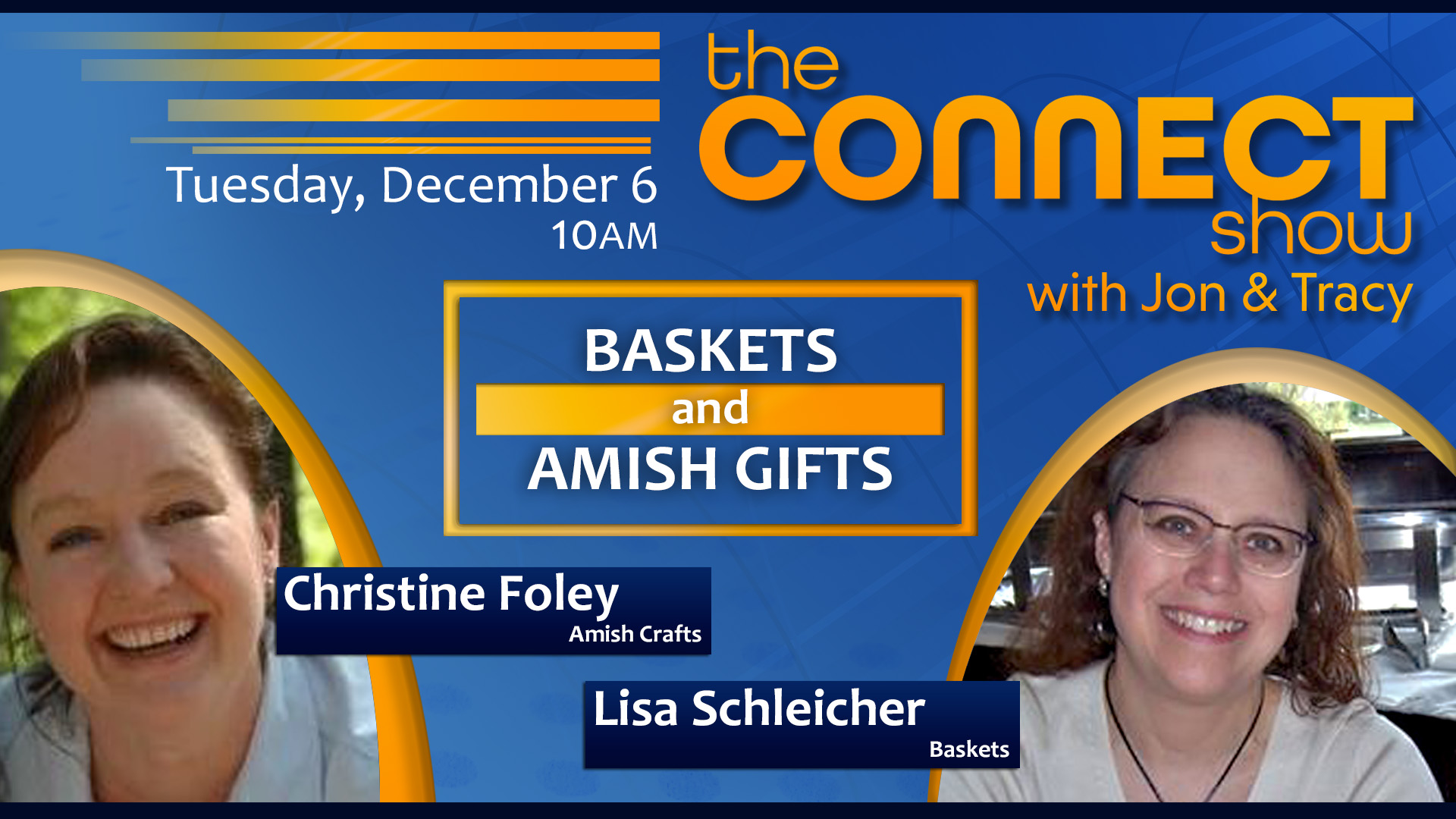 S3 E13 Dec 6, 2022 Baskets and Amish Gifts The Connect Show with